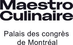 Maestro Culinaire - Palais des congrès de Montréal
